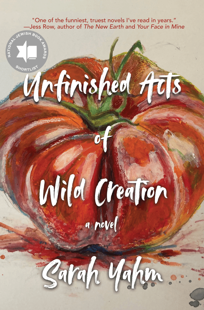 Cover of Unfinished Acts of Wild Creation by Sarah Yahm